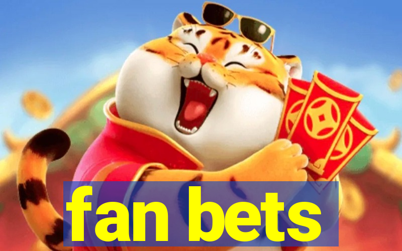 fan bets